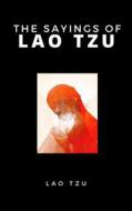 Ebook The Sayings Of Lao Tzu di Lao Tzu edito da Ale.Mar.