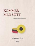 Ebook Kommer med sött di Mats Eriksson edito da Books on Demand