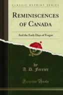Ebook Reminiscences of Canada di A. D. Ferrier edito da Forgotten Books