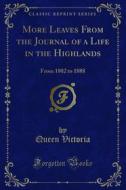 Ebook More Leaves From the Journal of a Life in the Highlands di Queen Victoria edito da Forgotten Books