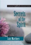 Ebook Secrets of the Spirit di Luis Martinez, Germana Santos edito da Pauline Books and Media