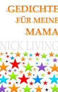Ebook Gedichte für meine Mama di Nick Living edito da Books on Demand