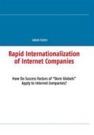 Ebook Rapid Internationalization of Internet Companies di Jakob Hahn edito da Books on Demand