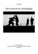 Ebook Über Kampf, Kunst und Pädagogik di Jan Schulz edito da Books on Demand