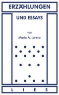 Ebook Erzählungen und Essays di Mario A. Lorenz edito da Books on Demand
