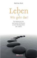 Ebook Leben - Wie geht das? di Matthias Beck edito da Styria Verlag