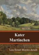 Ebook Kater Martinchen di Ernst Moritz Arndt edito da Freeriver Publishing