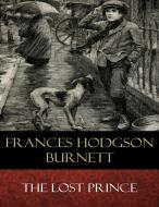 Ebook The Lost Prince di Frances Hodgson Burnett, Maurice L. Bower (Illustrator) edito da BertaBooks