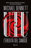 Ebook Utu. L'eredità del sangue di Bennett Michael edito da Rizzoli