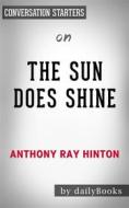 Ebook The Sun Does Shine: How I Found Life and Freedom on Death Row (Oprah&apos;s Book Club Summer 2018 Selection) by Anthony Ray Hinton | Conversation Starters di dailyBooks edito da Daily Books