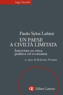 Ebook Un paese a civiltà limitata di Paolo Sylos Labini, Roberto Petrini edito da Editori Laterza