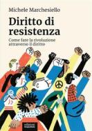 Ebook Diritto di resistenza di Michele Marchesiello edito da Edizioni Gruppo Abele