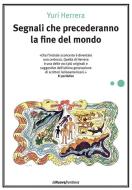 Ebook Segnali che precederanno la fine del mondo di Herrera Yuri edito da La Nuova Frontiera