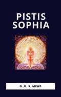 Ebook Pistis Sophia di G. R. edito da Ale.Mar.