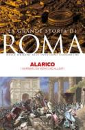 Ebook Alarico di Cardini Franco, AA.VV. edito da Pelago