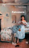 Ebook Falconera di Fabio Ceraulo edito da Spazio Cultura Edizioni