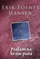 Ebook Psalam na kraju puta di Erik Fosnes Hansen edito da Agencija TEA BOOKS