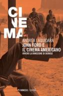 Ebook John Ford e il cinema americano di Andrea Laquidara edito da Mimesis Edizioni