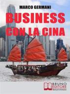 Ebook Business con la Cina di Marco Germani edito da Bruno Editore