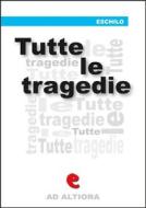 Ebook Tutte le tragedie di Eschilo edito da Kitabu