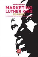 Ebook Marketing Luther King Reloaded di Simone Ciaruffoli edito da Anteprima