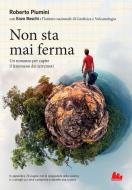 Ebook Non sta mai ferma di Enzo Boschi, Roberto Piumini edito da Gallucci