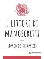 Ebook I lettori di manoscritti di Edmondo De Amicis edito da Passerino