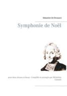 Ebook Symphonie de Noël di Sébastien De Brossard edito da Books on Demand