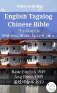 Ebook English Tagalog Chinese Bible - The Gospels - Matthew, Mark, Luke & John di Truthbetold Ministry edito da TruthBeTold Ministry