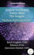 Ebook English Norwegian Italian Bible - The Gospels II - Matthew, Mark, Luke & John di Truthbetold Ministry edito da TruthBeTold Ministry