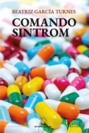 Ebook Comando Sintrom di Beatriz García Turnes edito da Editorial Galaxia S. A.