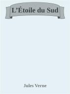 Ebook L’Étoile du Sud di Jules Verne edito da Augusto Baldassari