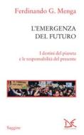 Ebook L'emergenza del futuro di Ferdinando G. Menga edito da Donzelli Editore