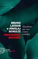 Ebook Facciamoci sentire! di Schultz Nikolaj, Latour Bruno edito da Einaudi
