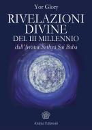 Ebook Rivelazioni Divine del III Millennio di Yor Glory edito da Anima Edizioni