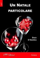 Ebook Un Natale particolare di Enzo D'Andrea edito da 0111 Edizioni