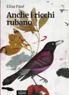 Ebook Anche i ricchi rubano di Elisa Pazé edito da Edizioni Gruppo Abele