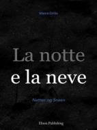 Ebook La notte e la neve di Marco Cirillo edito da Elison Publishing