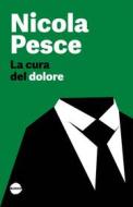 Ebook La cura del dolore di Nicola Pesce edito da Burno