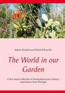 Ebook The World in our Garden di Sabine Kranich, Dietfrid Kranich edito da Books on Demand
