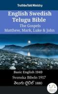 Ebook English Swedish Telugu Bible - The Gospels - Matthew, Mark, Luke & John di Truthbetold Ministry edito da TruthBeTold Ministry