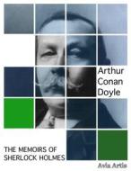 Ebook The Memoirs of Sherlock Holmes di Arthur Conan Doyle edito da Avia Artis