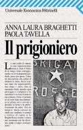 Ebook Il prigioniero di Paola Tavella Anna Laura Braghetti edito da Feltrinelli Editore