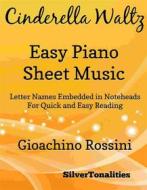 Ebook Cinderella Waltz Easy Piano Sheet Music di Silvertonalities edito da SilverTonalities