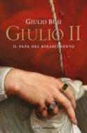 Ebook Giulio II di Busi Giulio edito da Mondadori