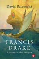 Ebook Francis Drake di David Salomoni edito da Editori Laterza