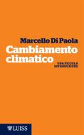 Ebook Cambiamento climatico di Marcello Di Paola edito da LUISS University Press