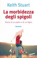 Ebook La morbidezza degli spigoli di Keith Stuart edito da Corbaccio