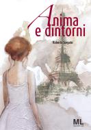 Ebook Anima e dintorni di Roberta Sorgato edito da Mazzanti Libri