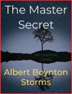Ebook The Master Secret di Albert Boynton Storms edito da Andura Publishing